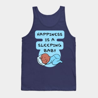 Happiness is a Sleeping baby - Type 3 Tank Top